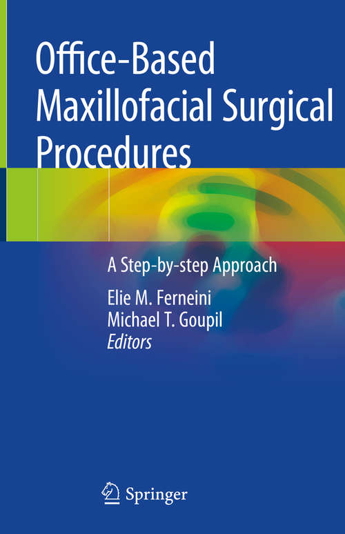 Book cover of Office-Based Maxillofacial Surgical Procedures: A Step-by-step Approach (1st ed. 2019)