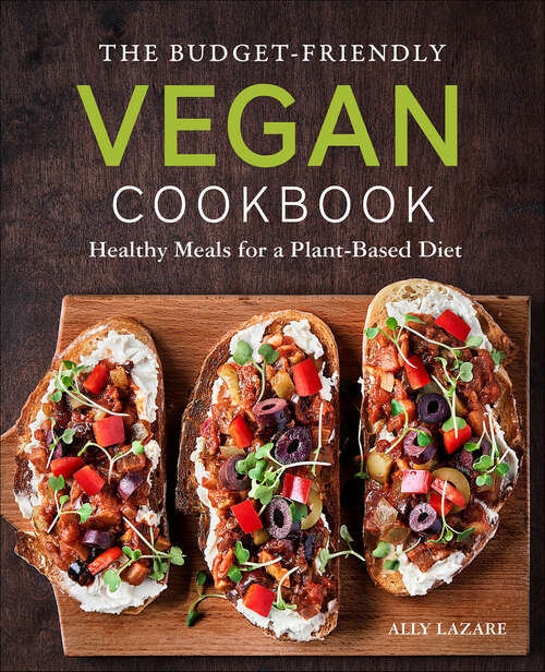 Book cover of The Budget-Friendly Vegan Cookbook: Healthy Meals for a Plant-Based Diet