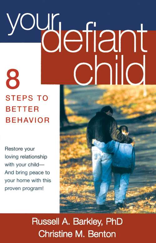 Book cover of Your Defiant Child: Eight Steps to Better Behavior