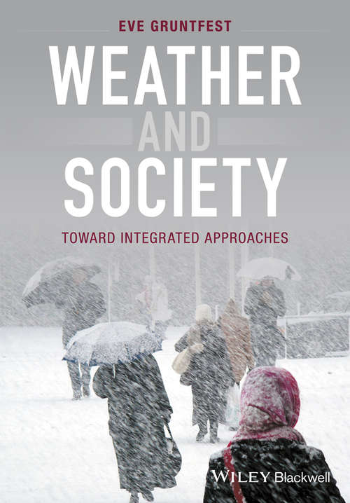 Book cover of Weather and Society: Toward Integrated Approaches