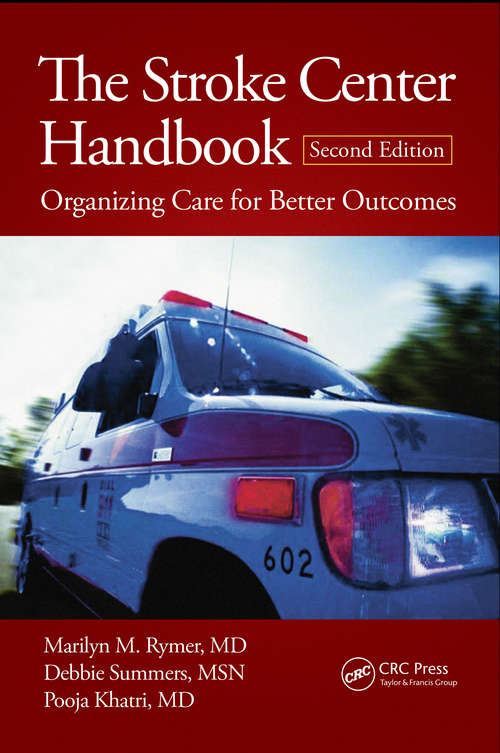 Book cover of The Stroke Center Handbook: Organizing Care for Better Outcomes, Second Edition