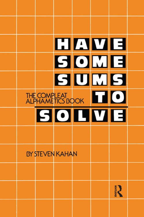 Book cover of Have Some Sums to Solve: The Compleat Alphametics Book