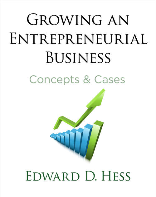 Book cover of Growing an Entrepreneurial Business: Concepts & Cases