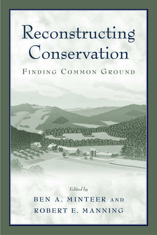 Book cover of Reconstructing Conservation: Finding Common Ground