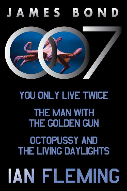 Book cover of The Original James Bond Collection, Vol 4: Includes You Only Live Twice, The Man With the Golden Gun, Octopussy and the Living Daylights (James Bond: The Original Series #4)