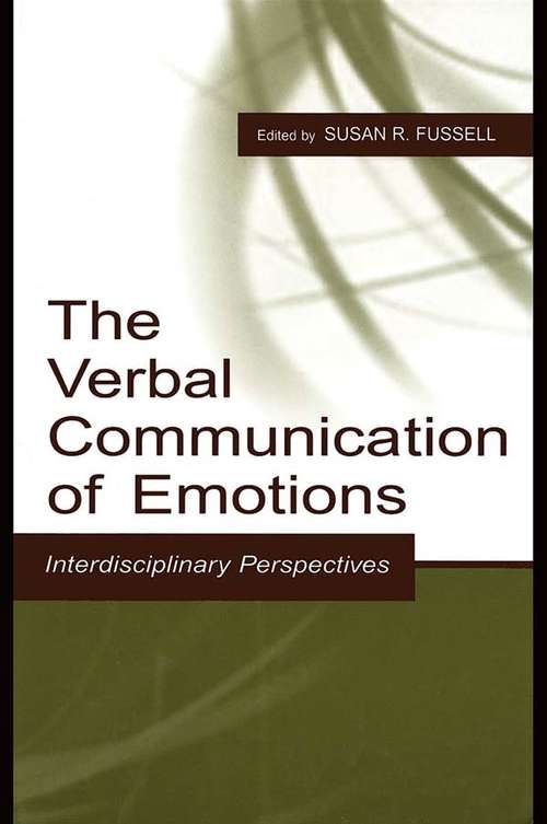 Book cover of The Verbal Communication of Emotions: Interdisciplinary Perspectives