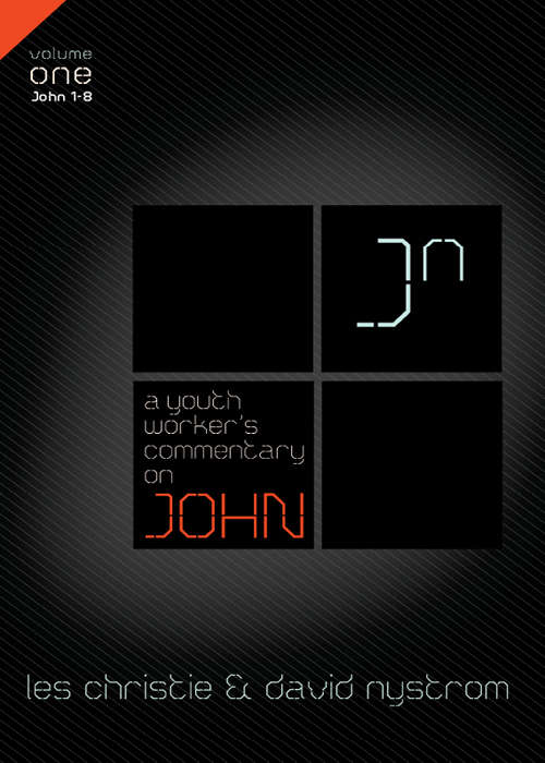 Book cover of A Youth Worker's Commentary on John, Vol 1: Volume 1