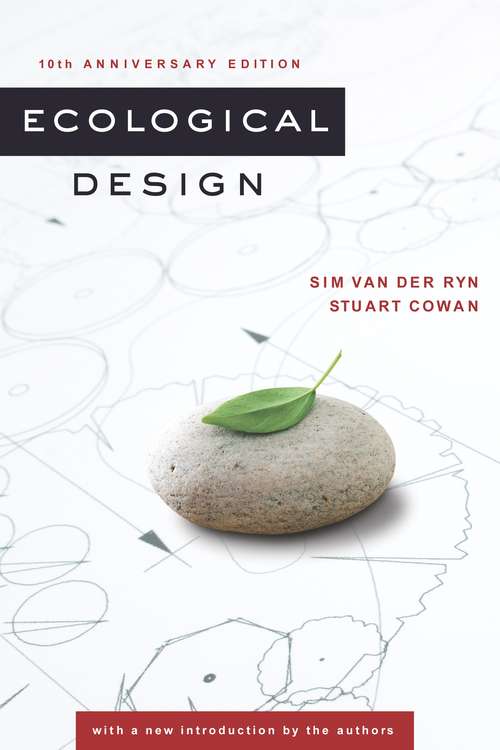 Book cover of Ecological Design, Tenth Anniversary Edition: An Ecological Design Retrospective (10)