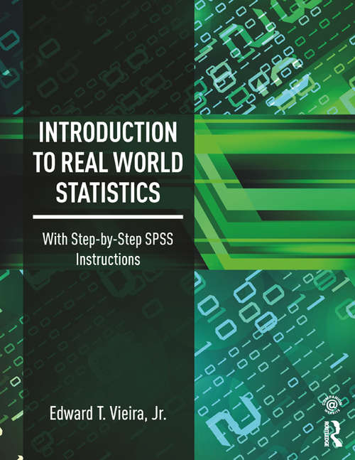 Book cover of Introduction to Real World Statistics: With Step-By-Step SPSS Instructions