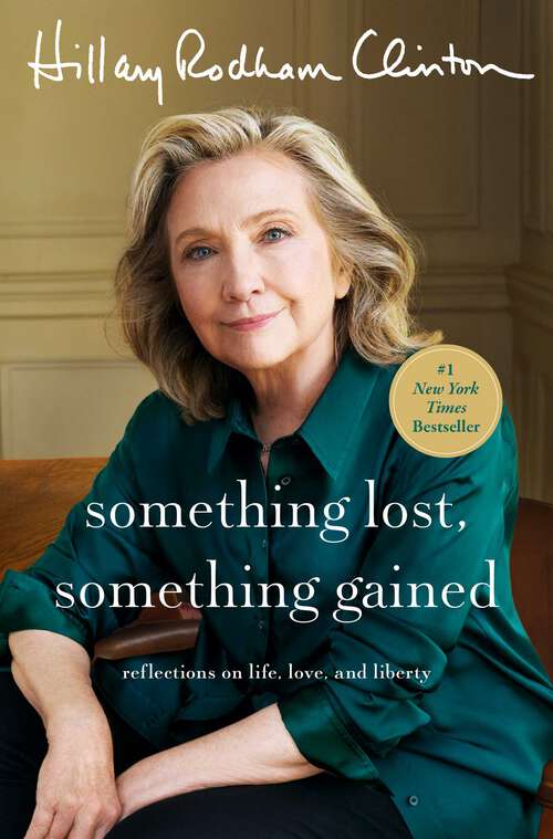 Book cover of Something Lost, Something Gained: Reflections on Life, Love, and Liberty