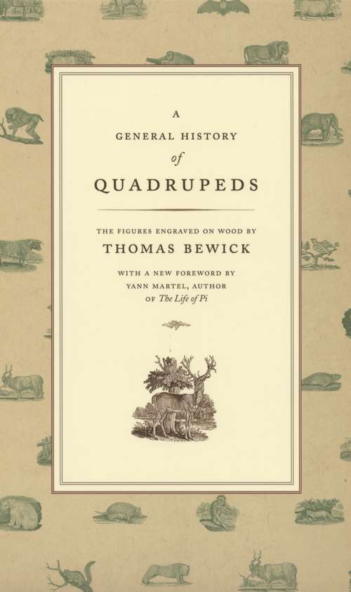 Book cover of A General History of Quadrupeds: The Figures Engraved on Wood by Thomas Bewick