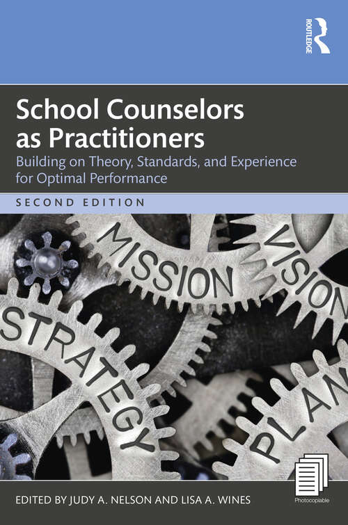 Book cover of School Counselors as Practitioners: Building on Theory, Standards, and Experience for Optimal Performance (2)