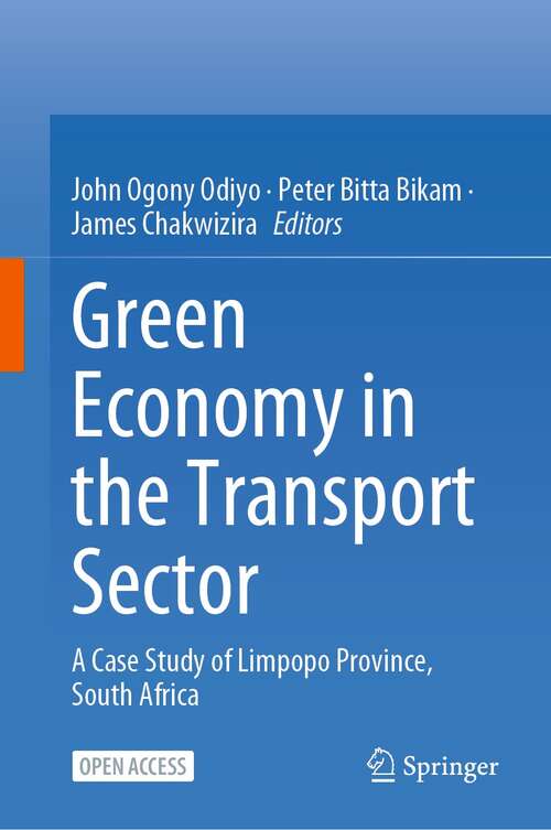 Book cover of Green Economy in the Transport Sector: A Case Study of Limpopo Province, South Africa (1st ed. 2022)