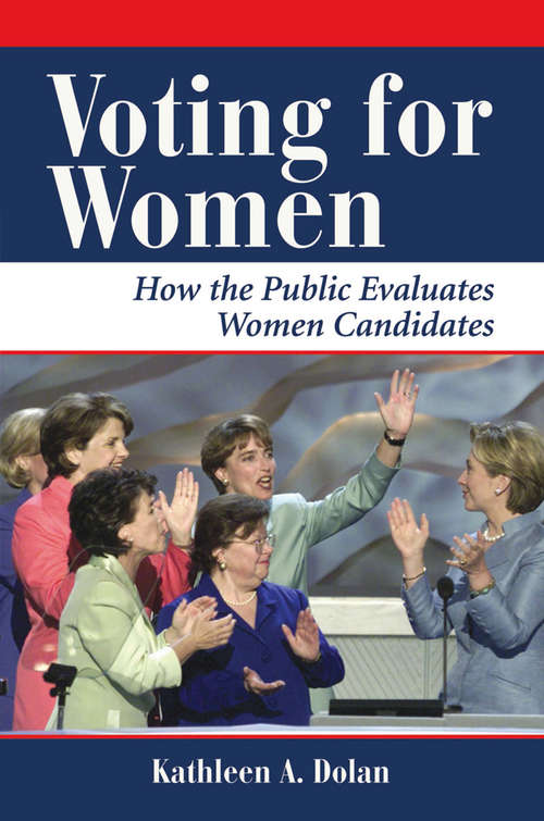 Book cover of Voting For Women: How The Public Evaluates Women Candidates