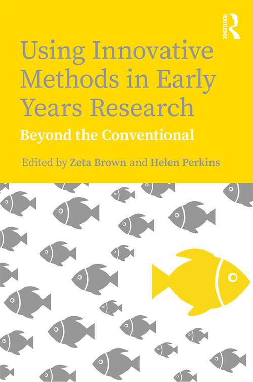 Book cover of Using Innovative Methods in Early Years Research: Beyond the Conventional