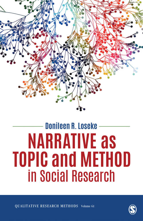 Book cover of Narrative as Topic and Method in Social Research (Qualitative Research Methods)