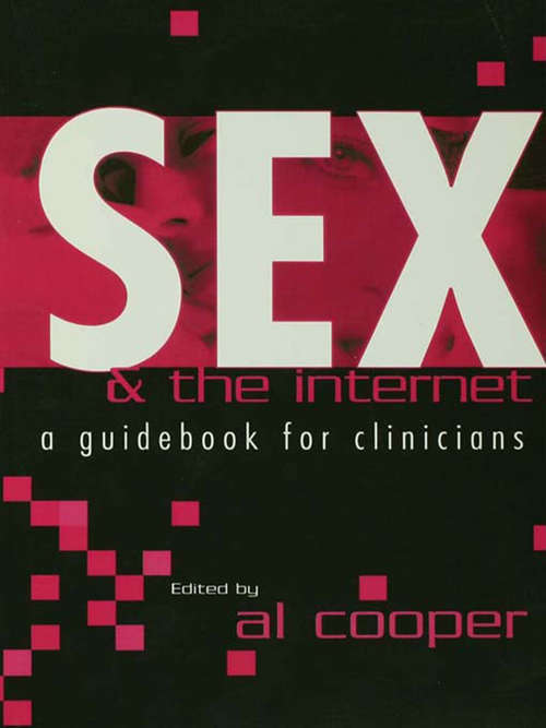 Book cover of Sex and the Internet: A Guide Book for Clinicians