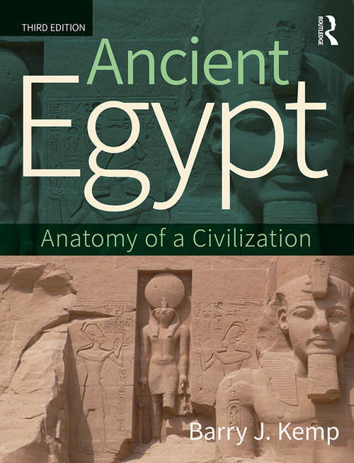 Book cover of Ancient Egypt: Anatomy of a Civilization (All That Matters Ser.)