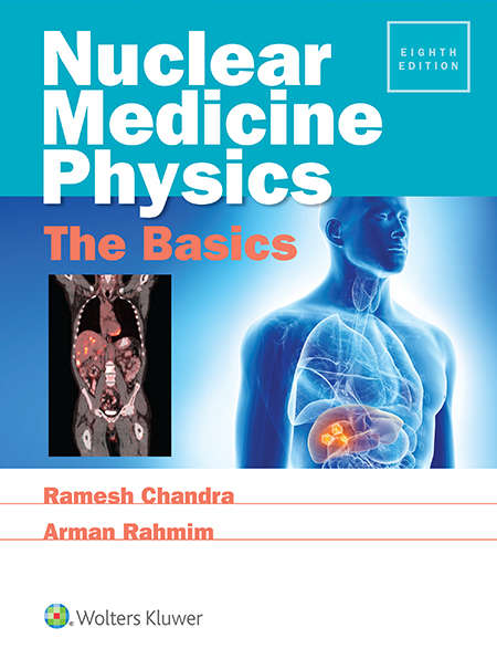 Book cover of Nuclear Medicine Physics: The Basics: The Basics (5) (Radiology Pocket Atlas Ser.)