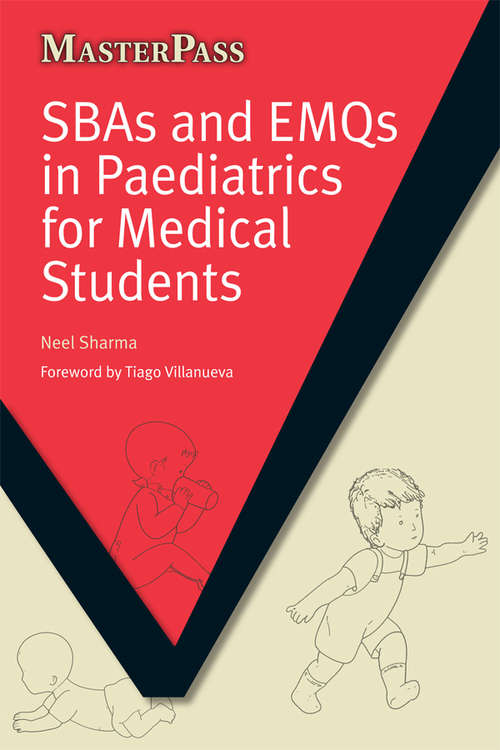 Book cover of SBAs and EMQs in Paediatrics for Medical Students (MasterPass)