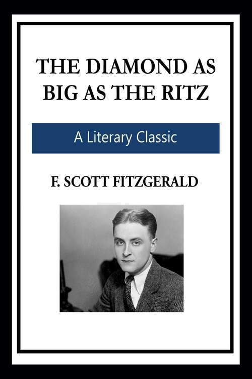 Book cover of The Diamond as Big as the Ritz: Large Print (Art Of The Novel Ser.: Vol. 169)