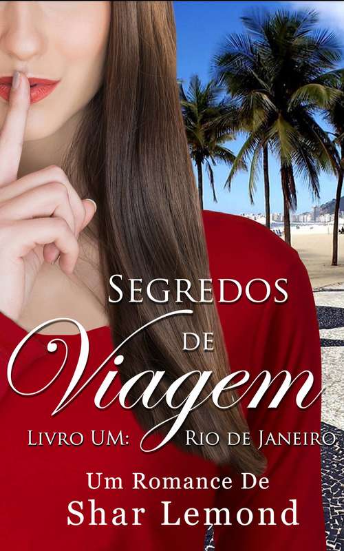 Book cover of Segredos de Viagem: Livro Um - Rio de Janeiro (Série Segredos de Viagem #1)