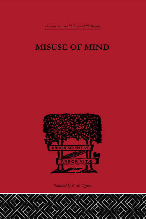 Book cover of Misuse of Mind: A Study of Bergson's Attack on Intellectualism (International Library of Philosophy)