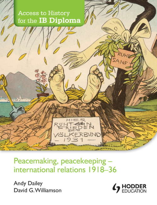 Book cover of Access to History for the IB Diploma: Peacemaking, Peacekeeping - International Relations 1918-36