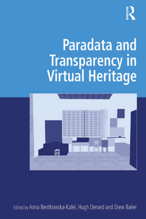 Book cover of Paradata and Transparency in Virtual Heritage (Digital Research in the Arts and Humanities)