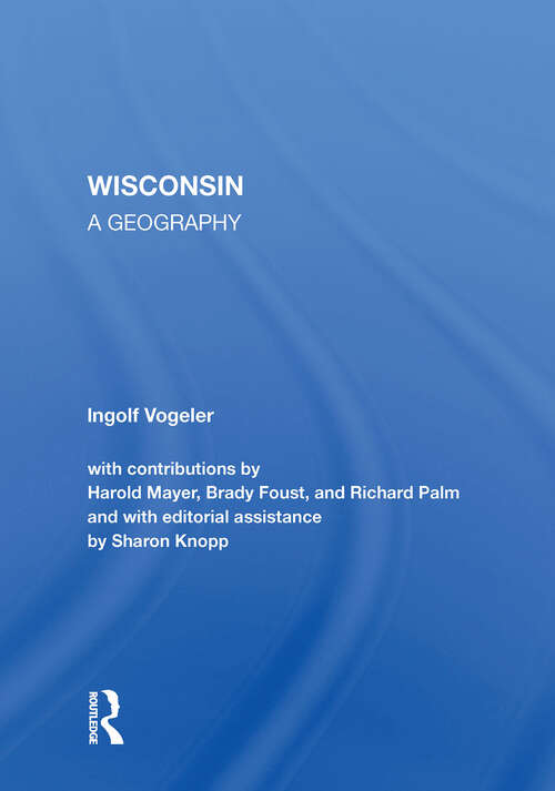 Book cover of Wisconsin: A Geography