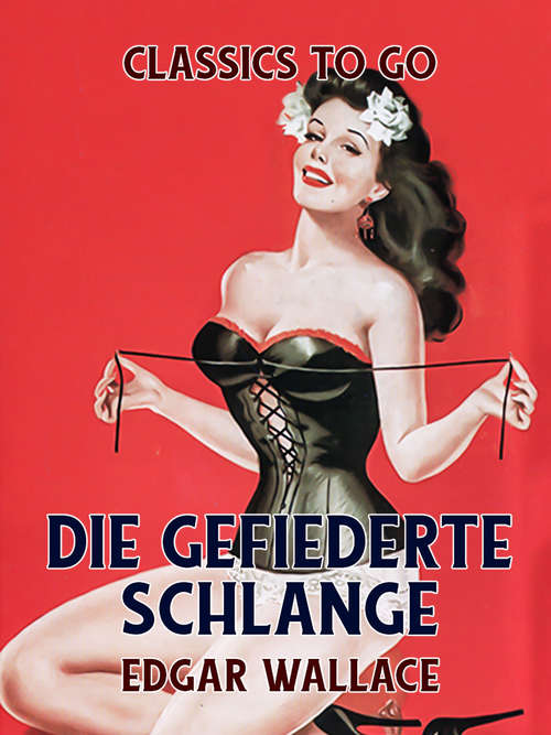 Book cover of Die gefiederte Schlange (Classics To Go)