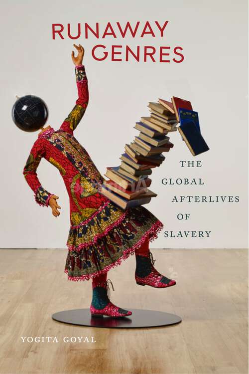 Book cover of Runaway Genres: The Global Afterlives of Slavery