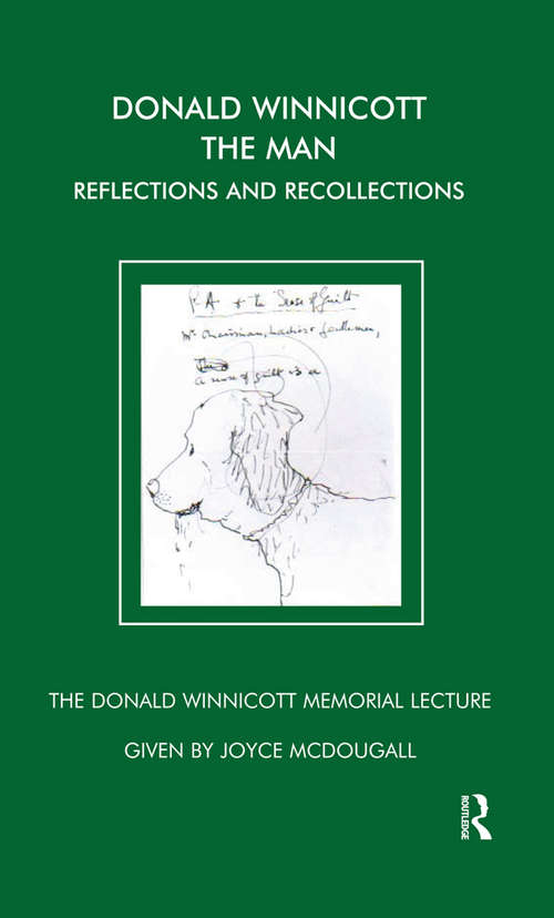 Book cover of Donald Winnicott The Man: Reflections and Recollections (The Donald Winnicott Memorial Lecture Series)