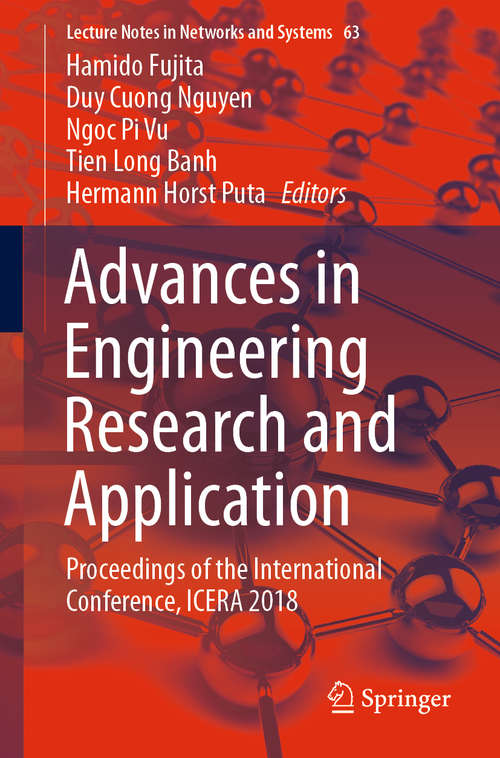 Book cover of Advances in Engineering Research and Application: Proceedings of the International Conference, ICERA 2018 (1st ed. 2019) (Lecture Notes in Networks and Systems #63)