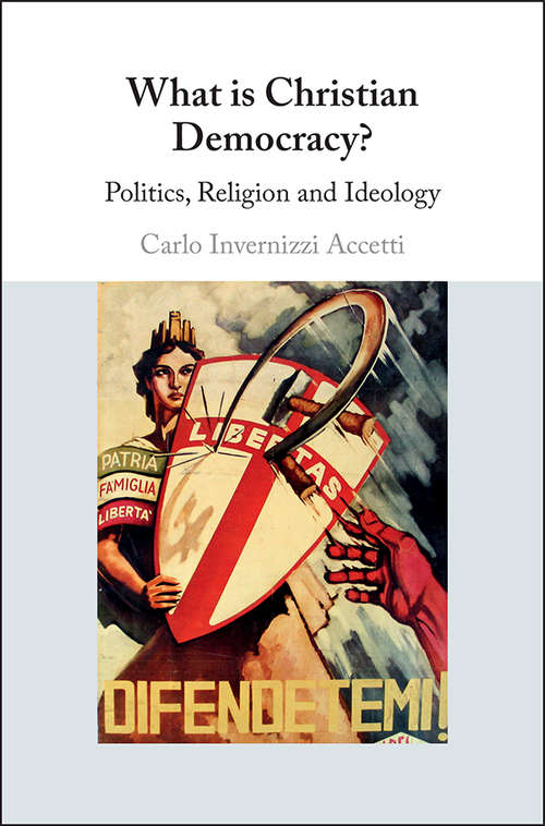 Book cover of What is Christian Democracy?: Politics, Religion and Ideology