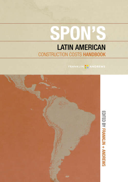 Book cover of Spon's Latin American Construction Costs Handbook (Spon's International Price Books)