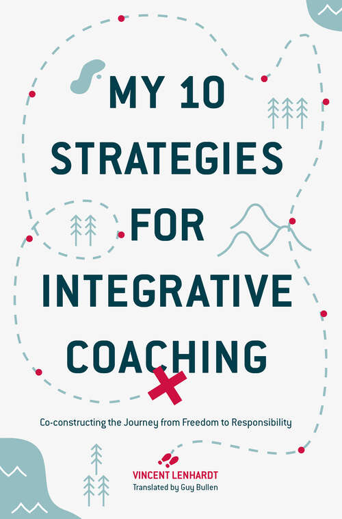 Book cover of My 10 Strategies for Integrative Coaching