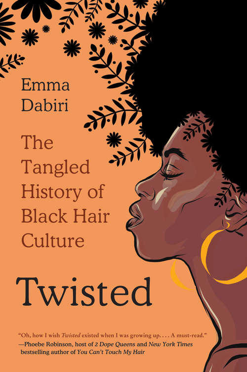 Book cover of Twisted: The Tangled History of Black Hair Culture