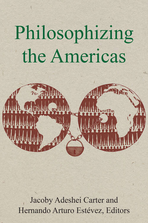 Book cover of Philosophizing the Americas (1)