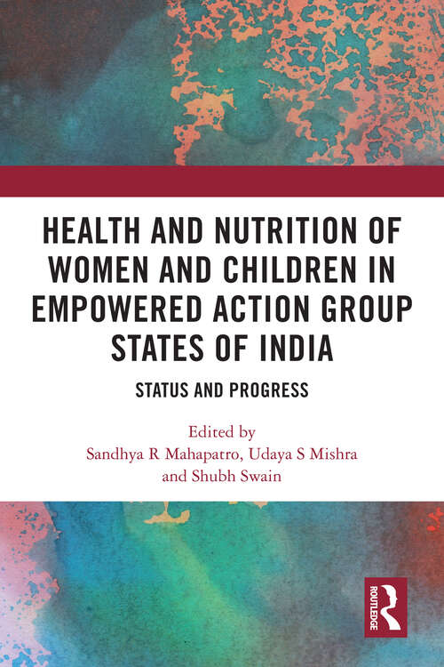Book cover of Health and Nutrition of Women and Children in Empowered Action Group States of India: Status and Progress