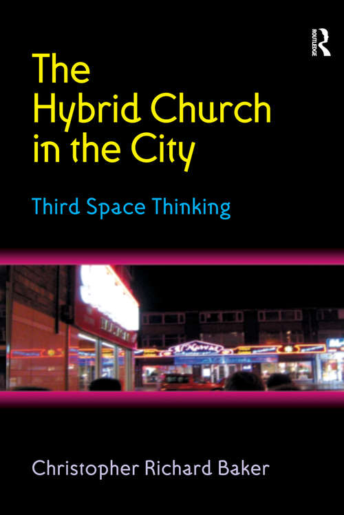 Book cover of The Hybrid Church in the City: Third Space Thinking (2)