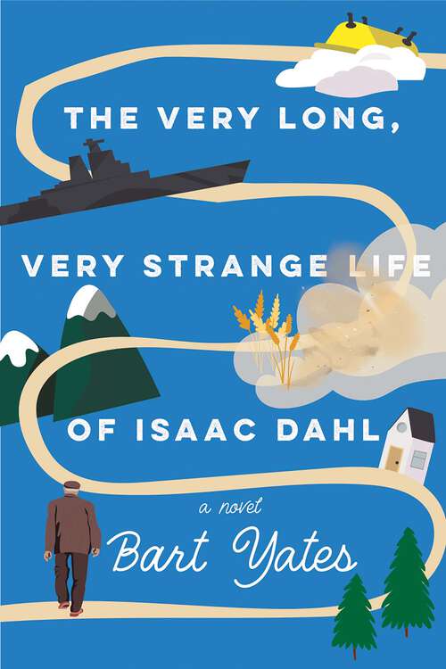 Book cover of The Very Long, Very Strange Life of Isaac Dahl