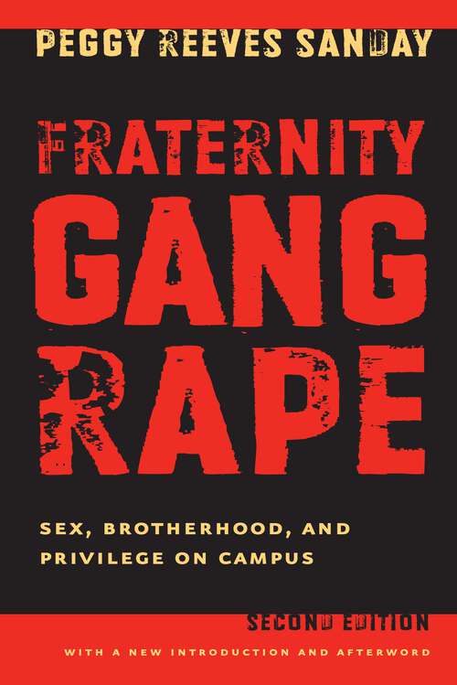 Book cover of Fraternity Gang Rape: Sex, Brotherhood, and Privilege on Campus