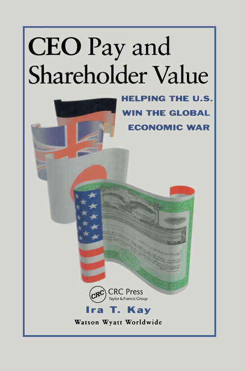 Book cover of CEO Pay and Shareholder Value: Helping the U.S. Win the Global Economic War