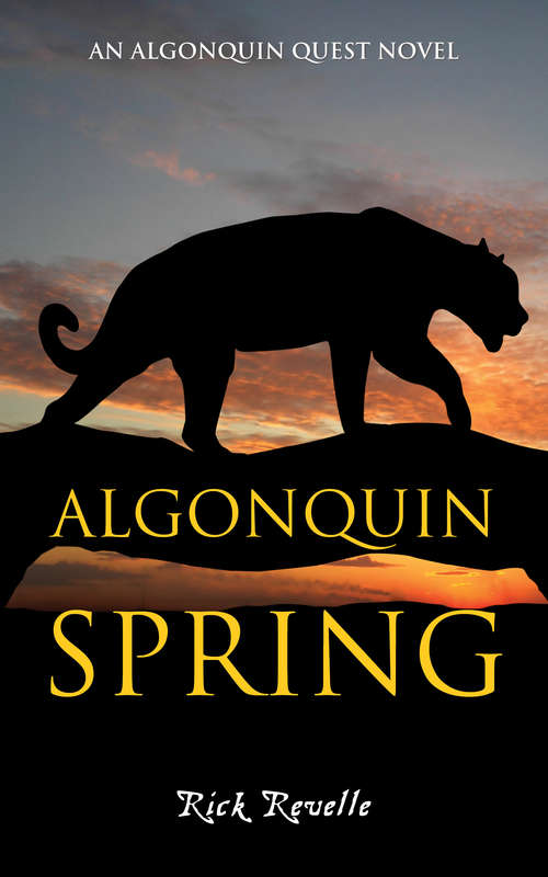 Book cover of Algonquin Spring: An Algonquin Quest Novel