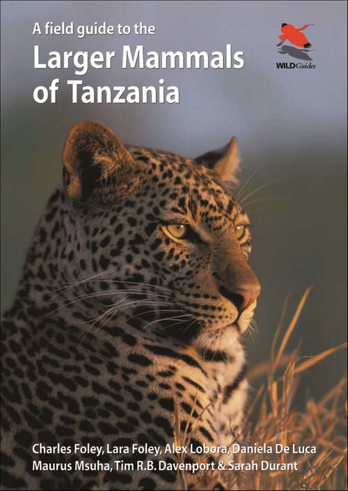 Book cover of A Field Guide to the Larger Mammals of Tanzania (WILDGuides)