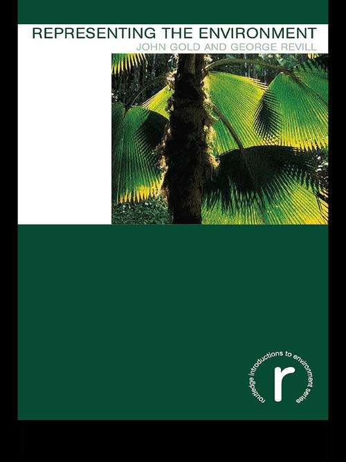 Book cover of Representing the Environment (Routledge Introductions to Environment: Environment and Society Texts)