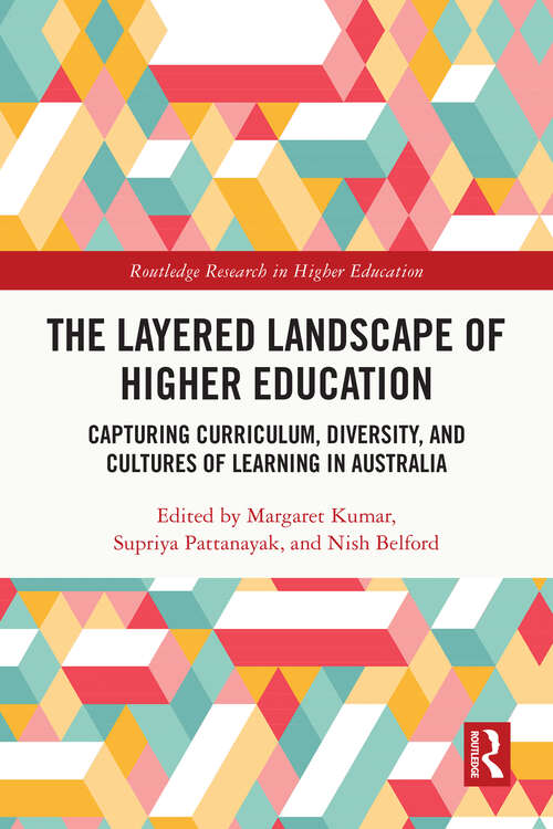 Book cover of The Layered Landscape of Higher Education: Capturing Curriculum, Diversity, and Cultures of Learning in Australia (Routledge Research in Higher Education)