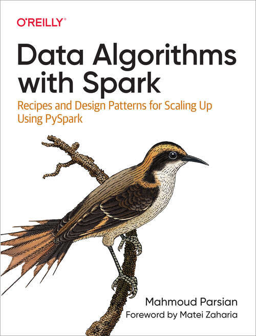 Book cover of Data Algorithms with Spark: Recipes For Scaling Up With Hadoop And Spark