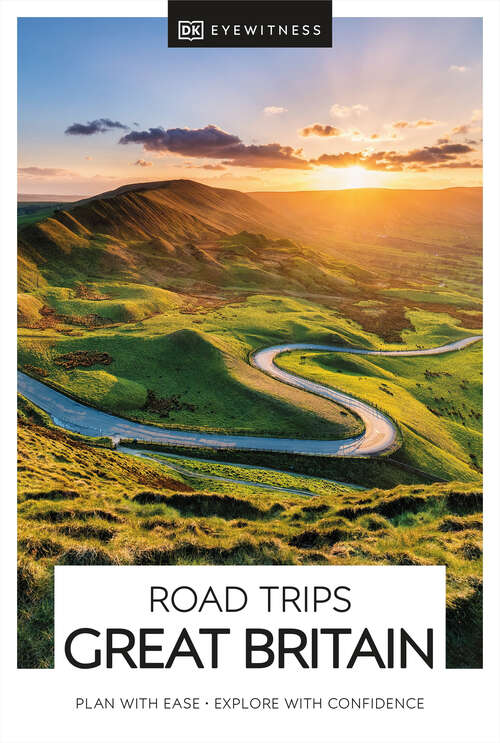 Book cover of DK Eyewitness Road Trips Great Britain (Travel Guide)